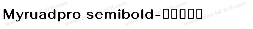 Myruadpro semibold字体转换